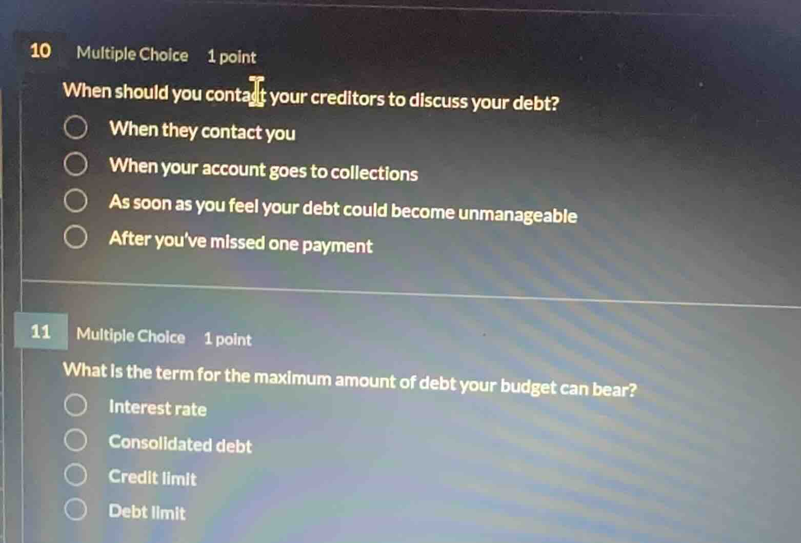 10 multiple choice 1 point when should you contact your creditors to di…