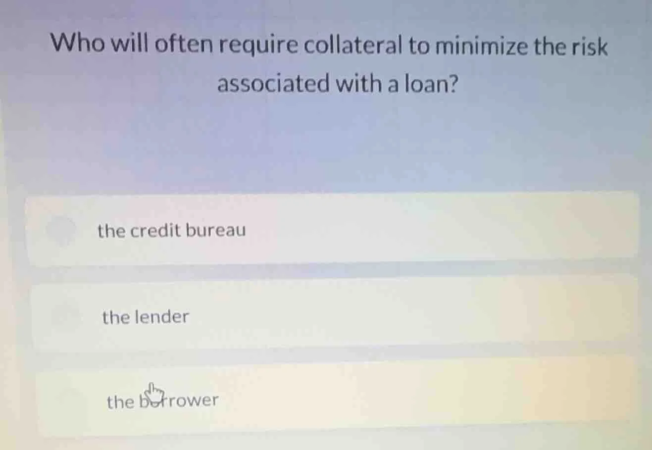 who will often require collateral to minimize the risk associated with …