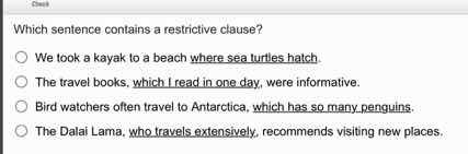 which sentence contains a restrictive clause? we took a kayak to a beac…