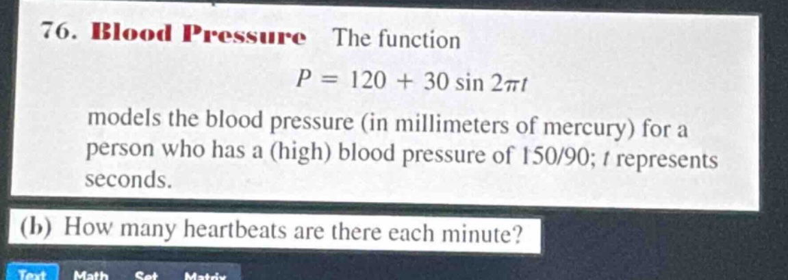 76. blood pressure the function p = 120 + 30 sin 2πt models the blood p…