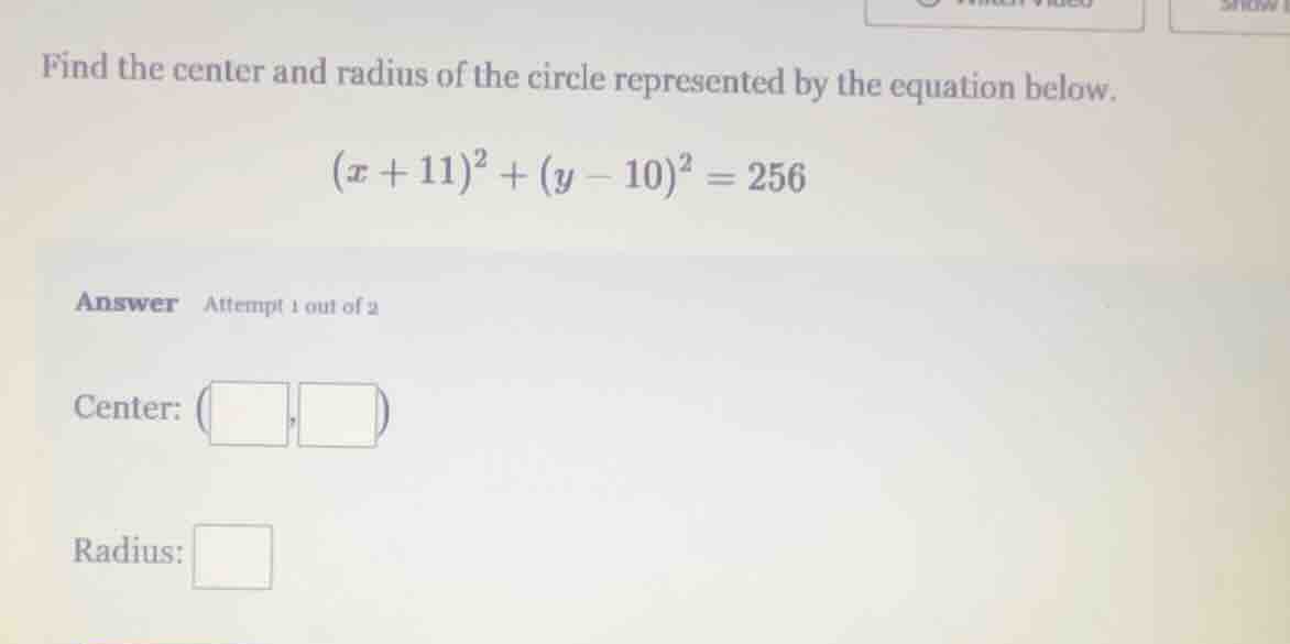 find the center and radius of the circle represented by the equation be…
