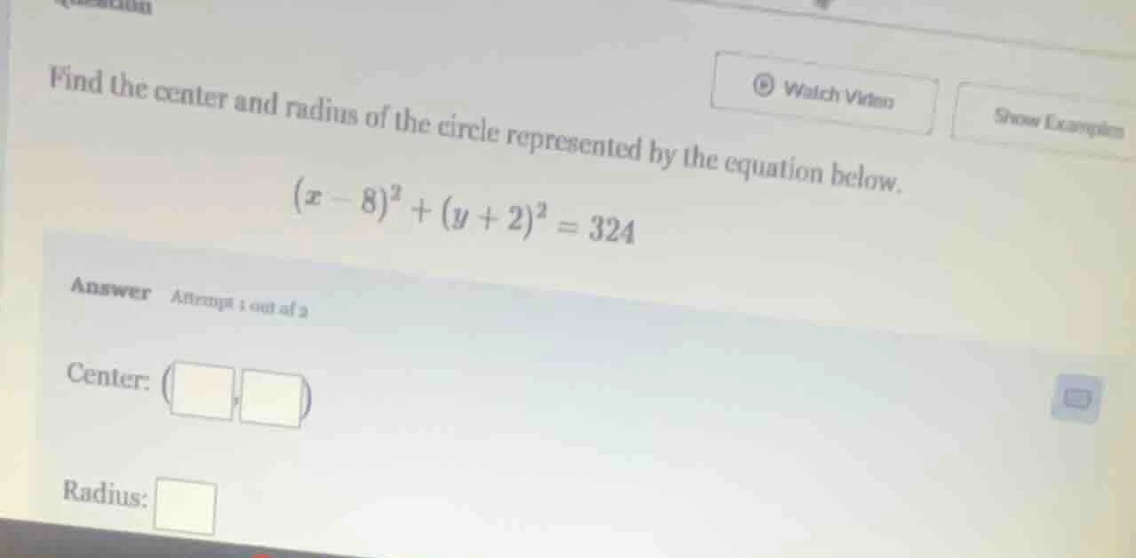 find the center and radius of the circle represented by the equation be…