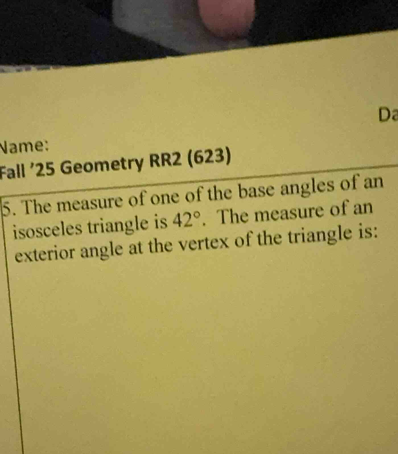 name: fall ’25 geometry rr2 (623) 5. the measure of one of the base ang…