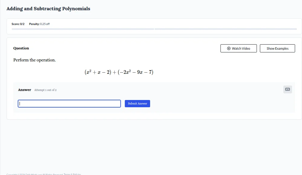 adding and subtracting polynomials score: 0/2 penalty: 0.25 off questio…