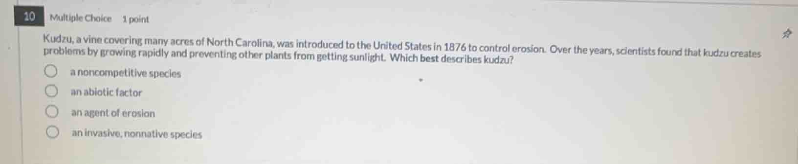 10 multiple choice 1 point kudzu, a vine covering many acres of north c…