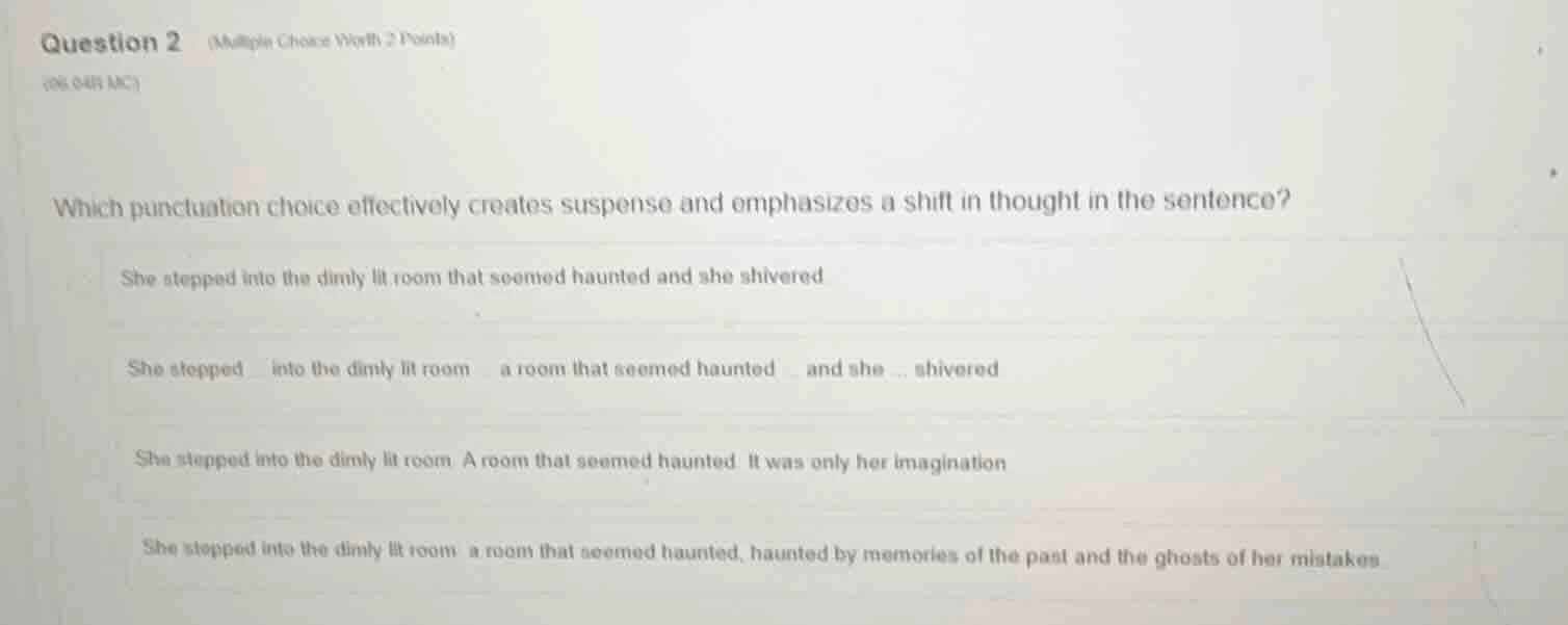 question 2 (multiple choice worth 2 points) (06.04b mc) which punctuati…