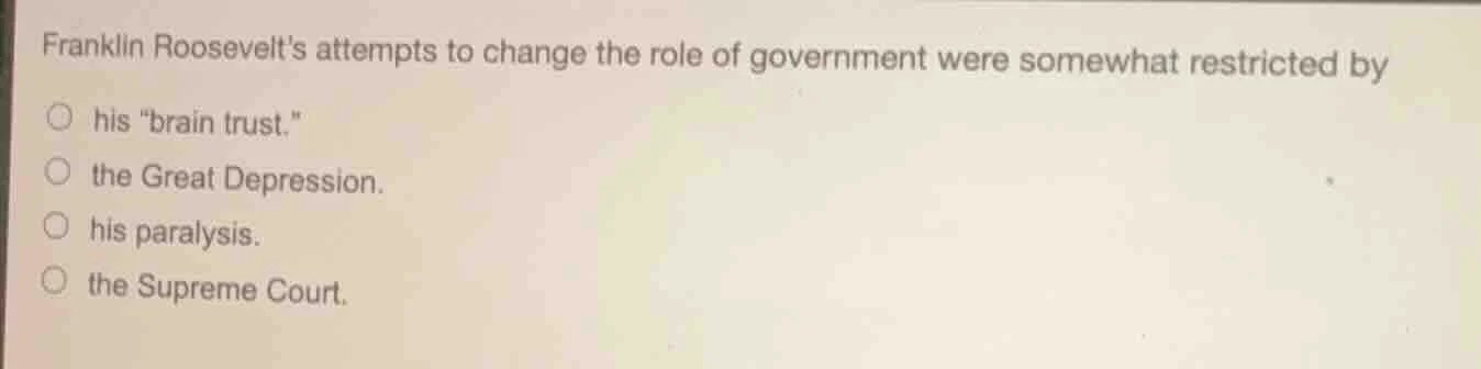 franklin roosevelts attempts to change the role of government were some…