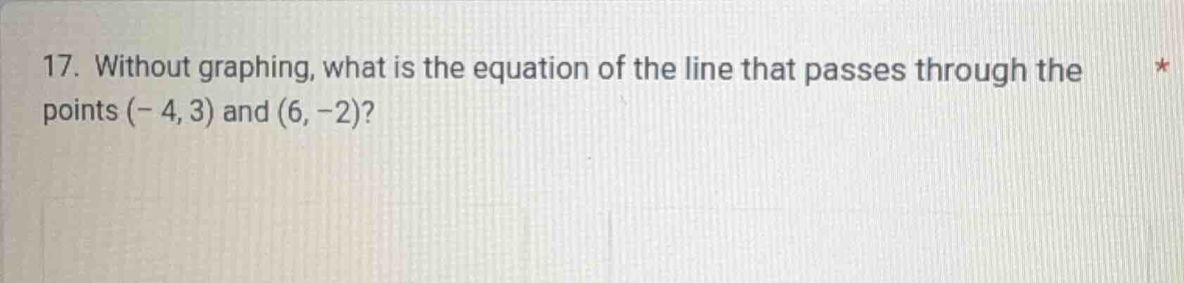 17. without graphing, what is the equation of the line that passes thro…