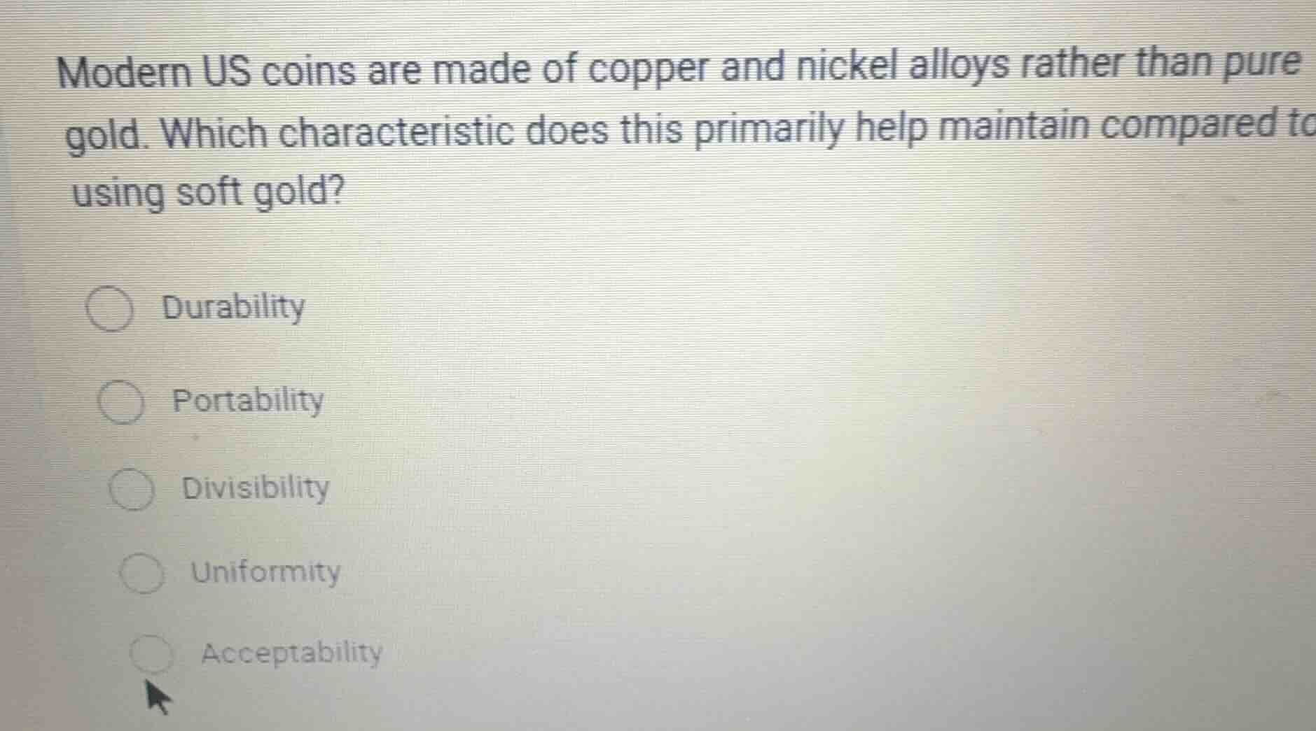 modern us coins are made of copper and nickel alloys rather than pure g…