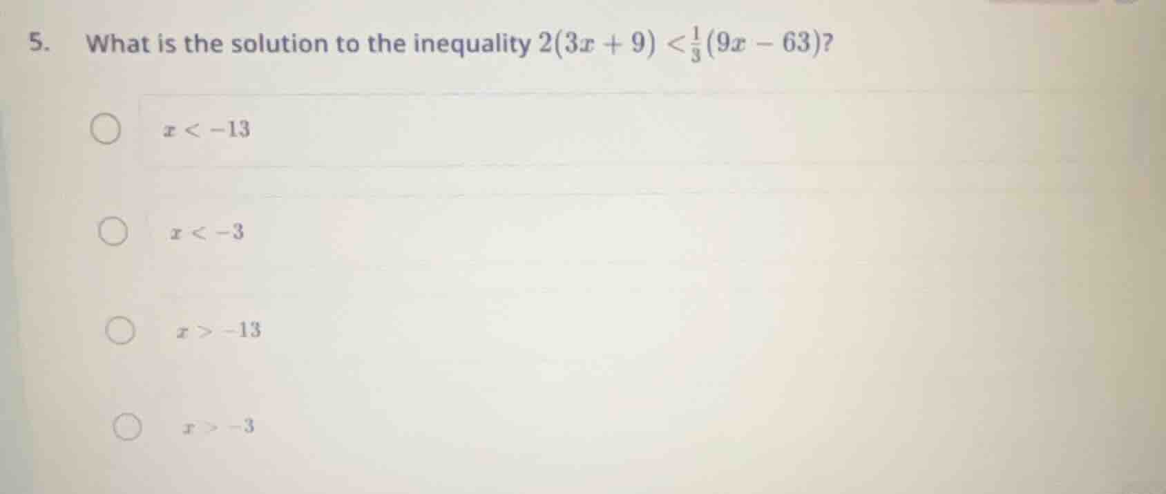 5. what is the solution to the inequality $2(3x + 9) < \\frac{1}{3}(9x …