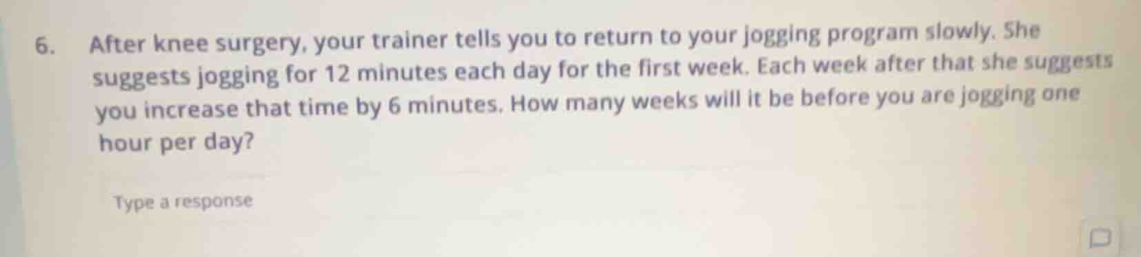6. after knee surgery, your trainer tells you to return to your jogging…