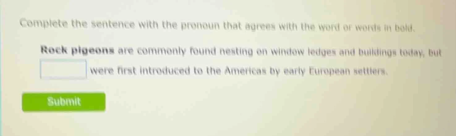 complete the sentence with the pronoun that agrees with the word or wor…