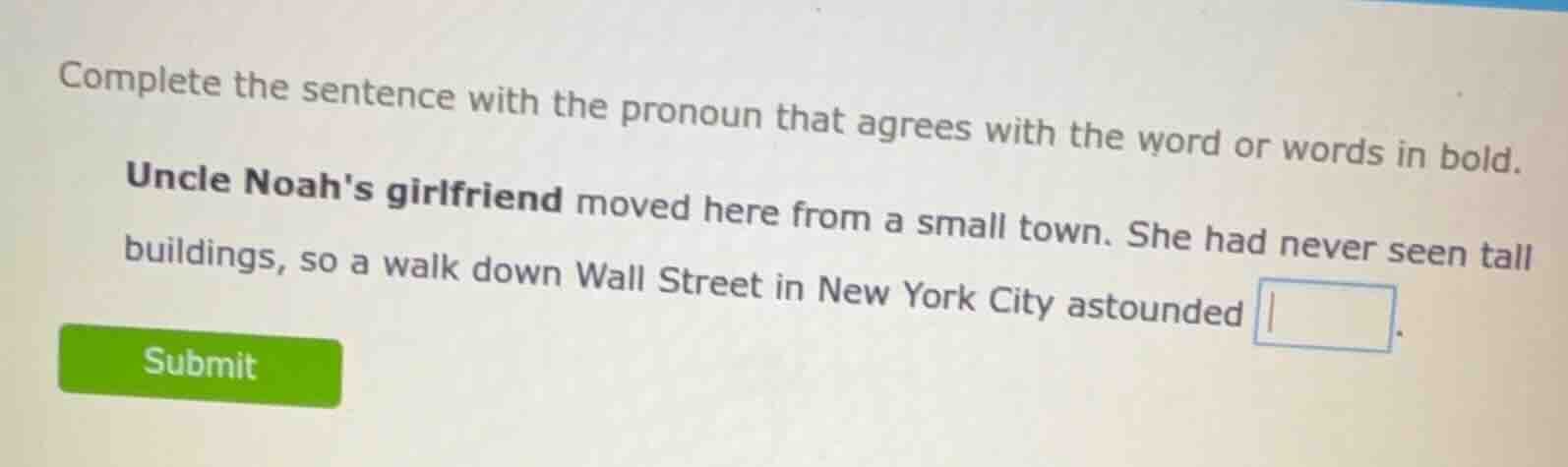 complete the sentence with the pronoun that agrees with the word or wor…
