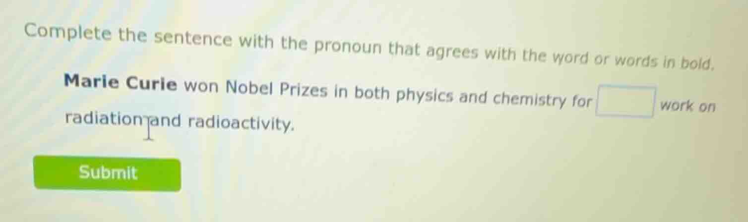 complete the sentence with the pronoun that agrees with the word or wor…