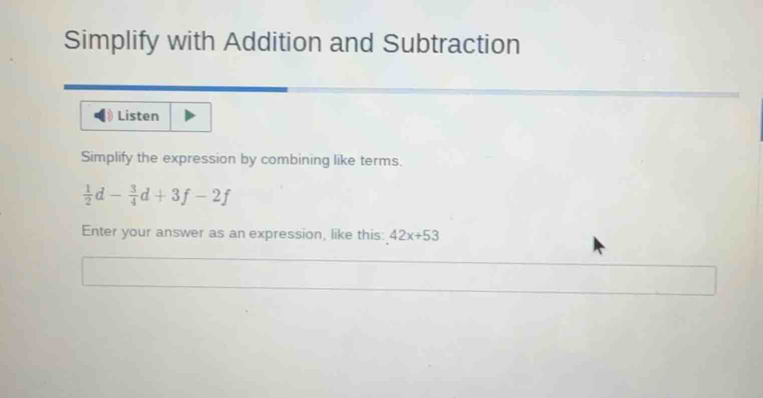 simplify with addition and subtraction listen simplify the expression b…