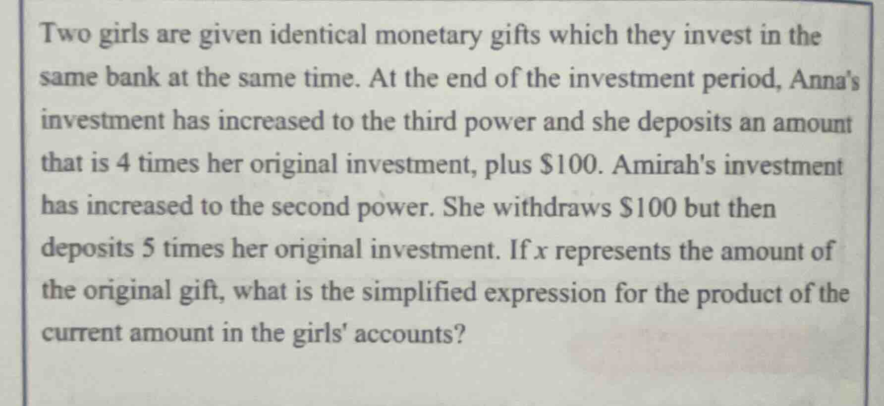 two girls are given identical monetary gifts which they invest in the s…