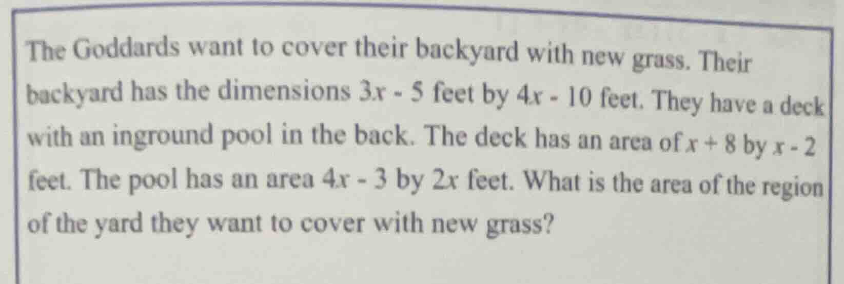 the goddards want to cover their backyard with new grass. their backyar…