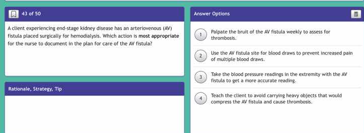 a client experiencing end - stage kidney disease has an arteriovenous (…