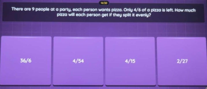 there are 9 people at a party, each person wants pizza. only 4/6 of a p…