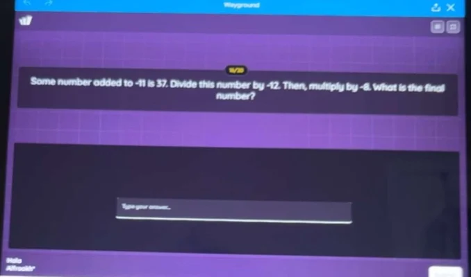 some number added to -11 is 37. divide this number by -12. then, multip…