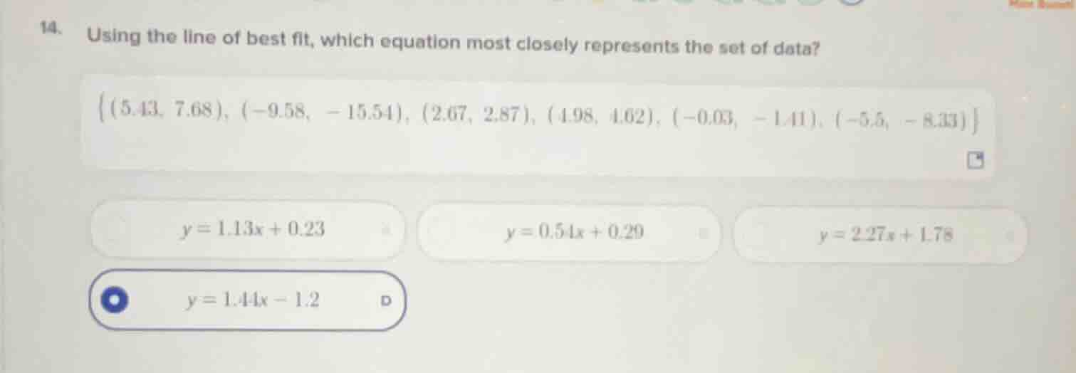 14. using the line of best fit, which equation most closely represents …