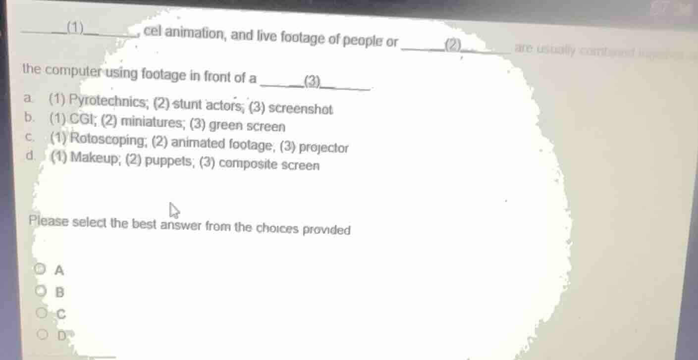 _____(1)_____, cel animation, and live footage of people or _____(2)___…