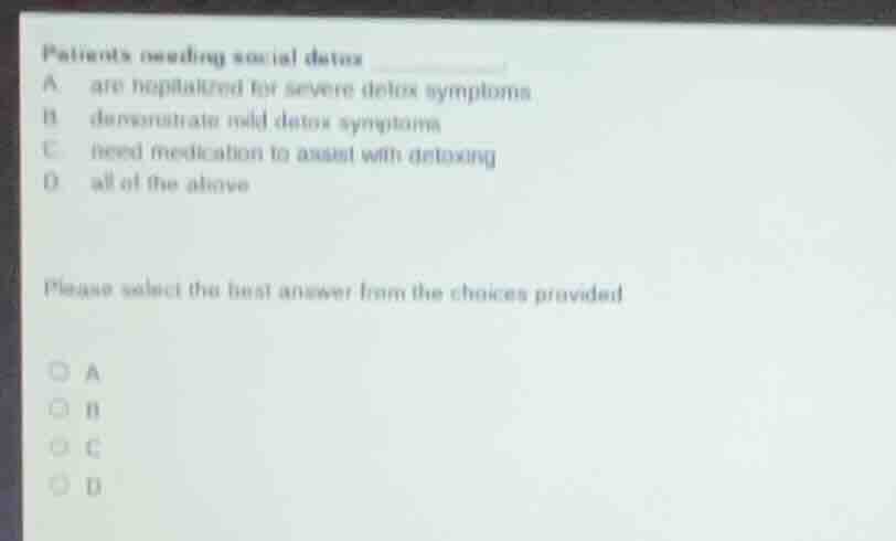 patients needing social detox a are hospitalized for severe detox sympt…