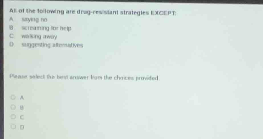 all of the following are drug - resistant strategies except: a saying n…