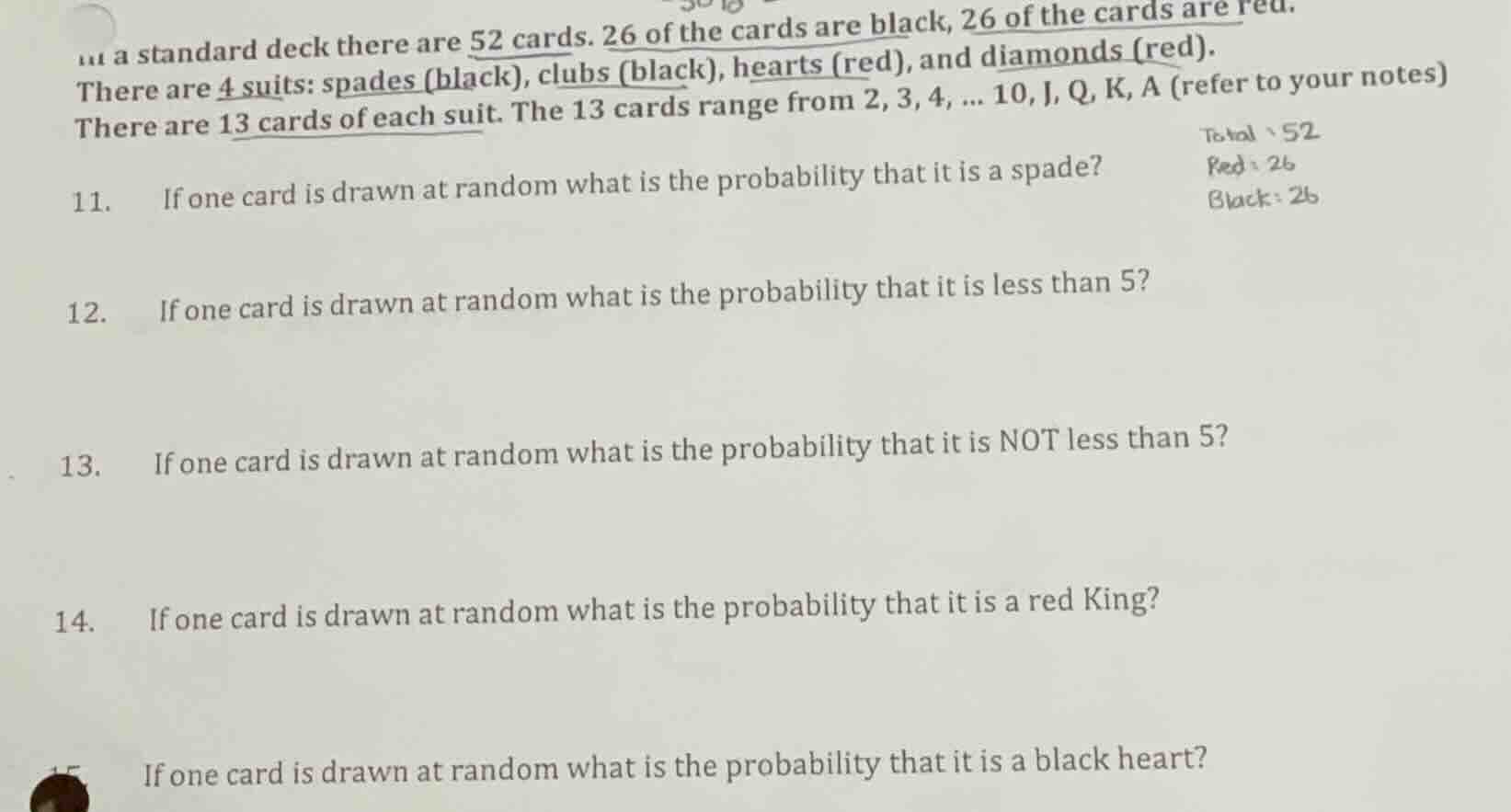 in a standard deck there are 52 cards. 26 of the cards are black, 26 of…