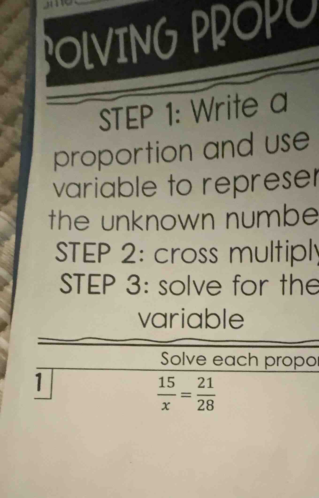 solving propo step 1: write a proportion and use variable to represer t…