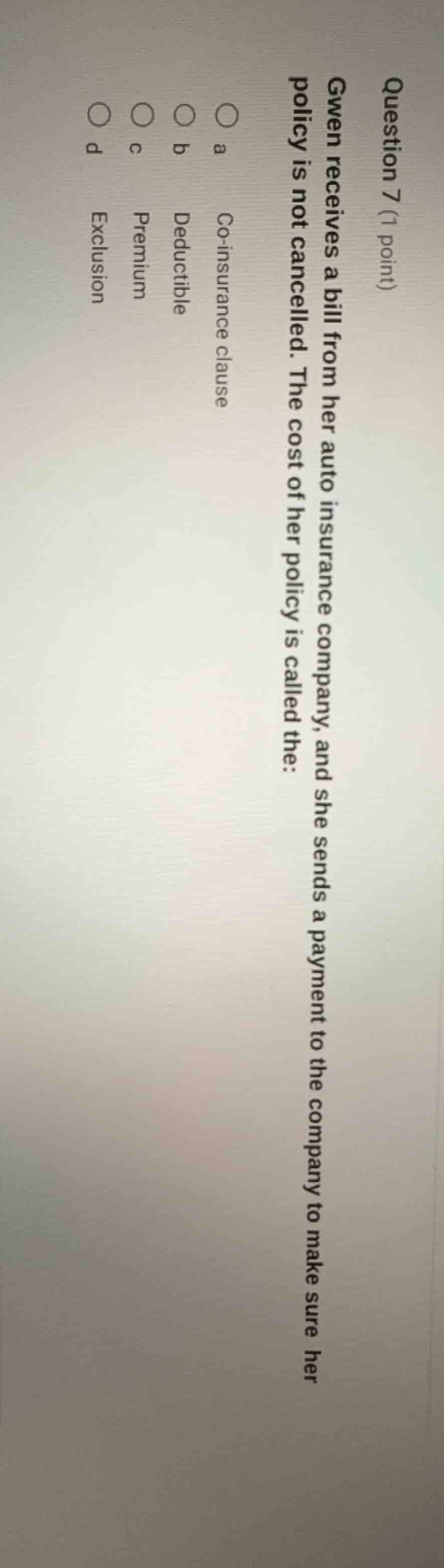 question 7 (1 point) gwen receives a bill from her auto insurance compa…