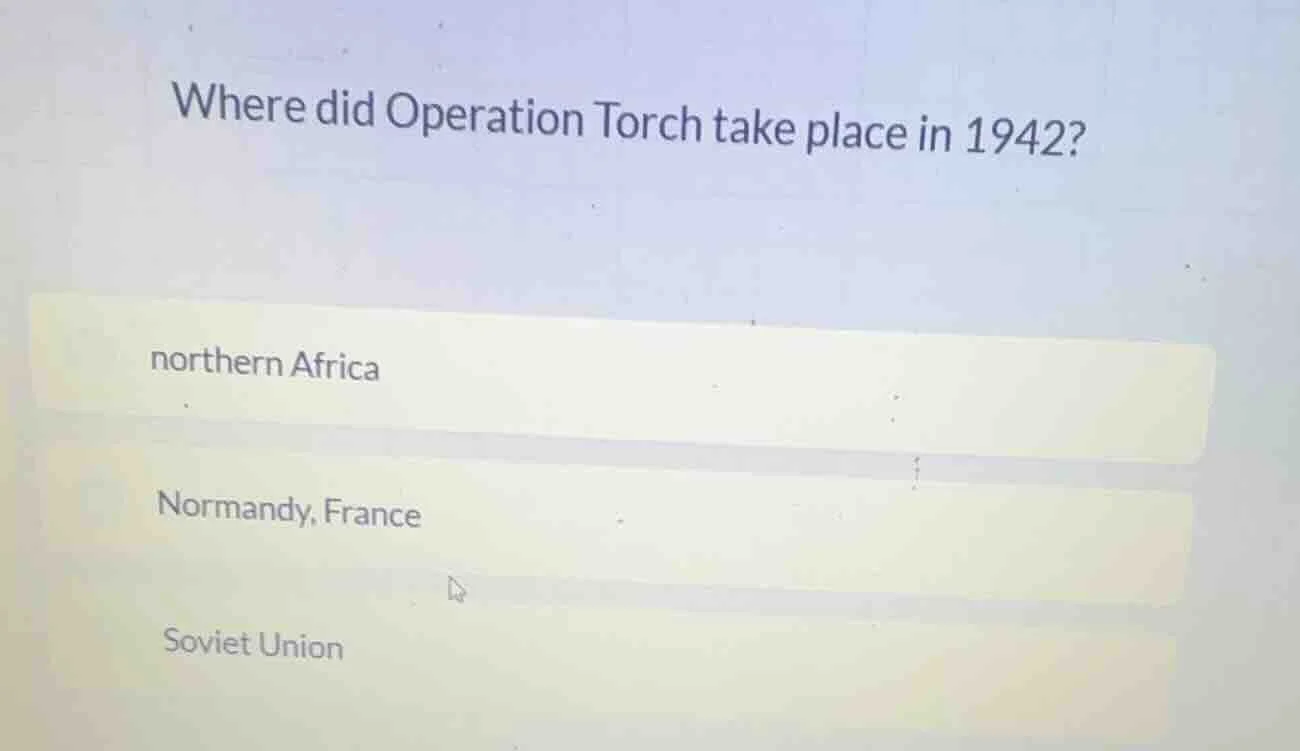 where did operation torch take place in 1942? northern africa normandy,…