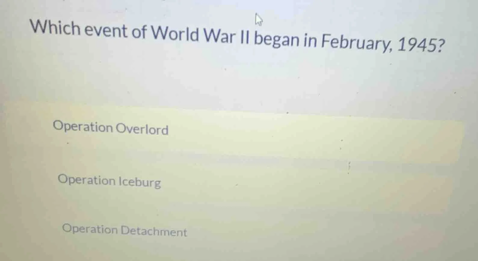 which event of world war ii began in february, 1945? operation overlord…