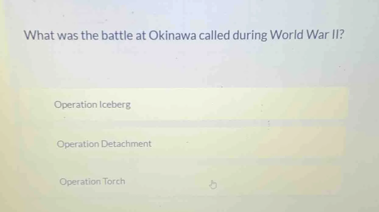what was the battle at okinawa called during world war ii? operation ic…