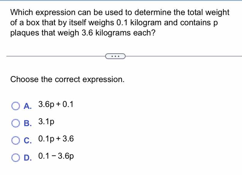 which expression can be used to determine the total weight of a box tha…
