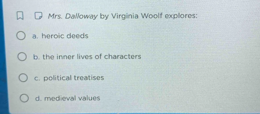 mrs. dalloway by virginia woolf explores: a. heroic deeds b. the inner …
