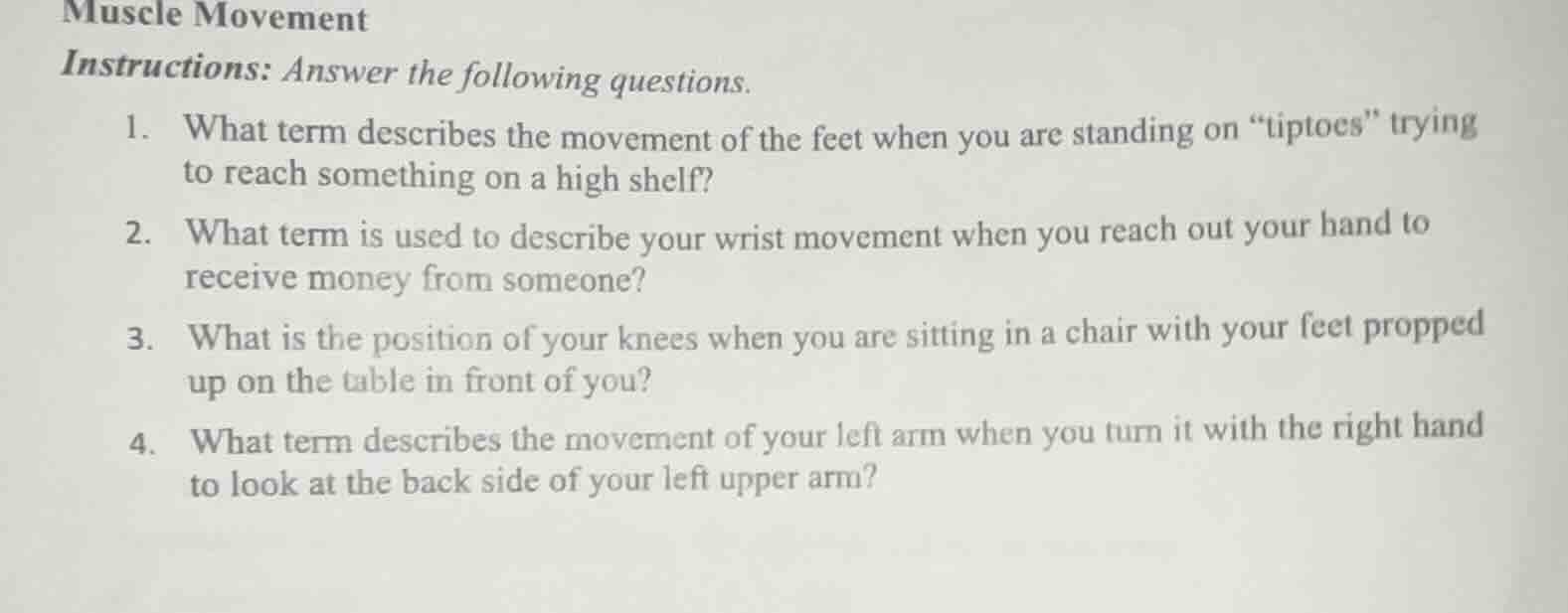muscle movement instructions: answer the following questions. 1. what t…