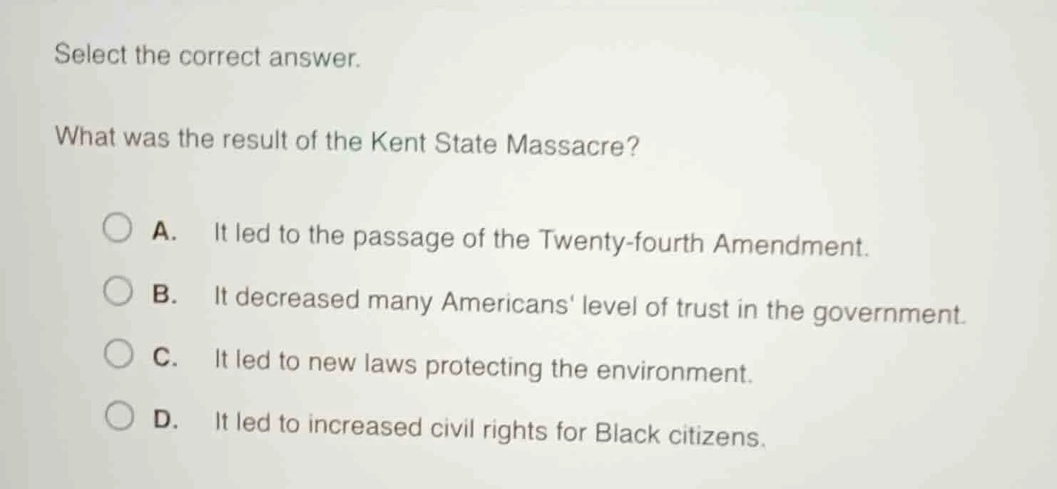 select the correct answer. what was the result of the kent state massac…
