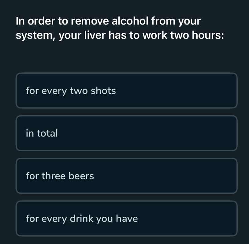 in order to remove alcohol from your system, your liver has to work two…