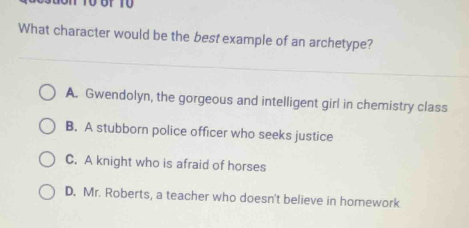 question 10 of 10 what character would be the best example of an archet…