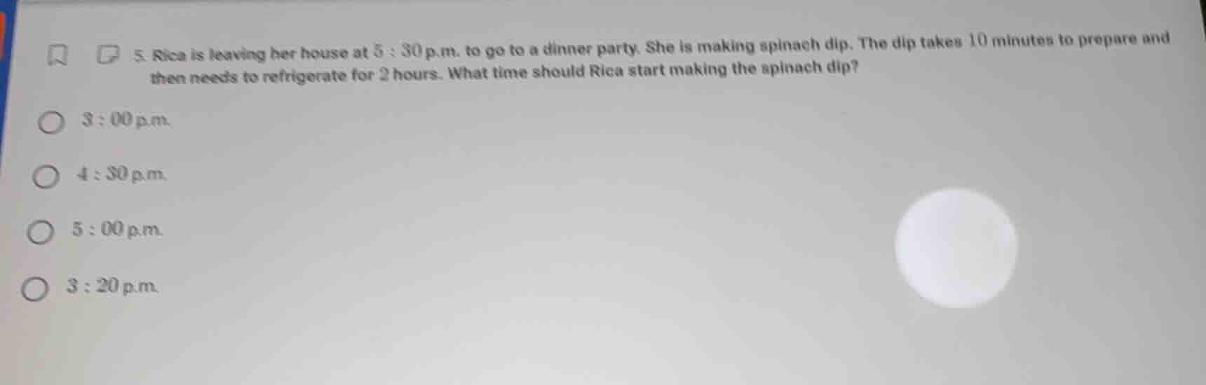 5. rica is leaving her house at 5:30 p.m. to go to a dinner party. she …