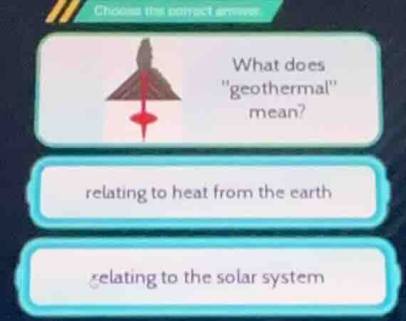 choose the correct answer what does \geothermal\ mean? relating to heat…