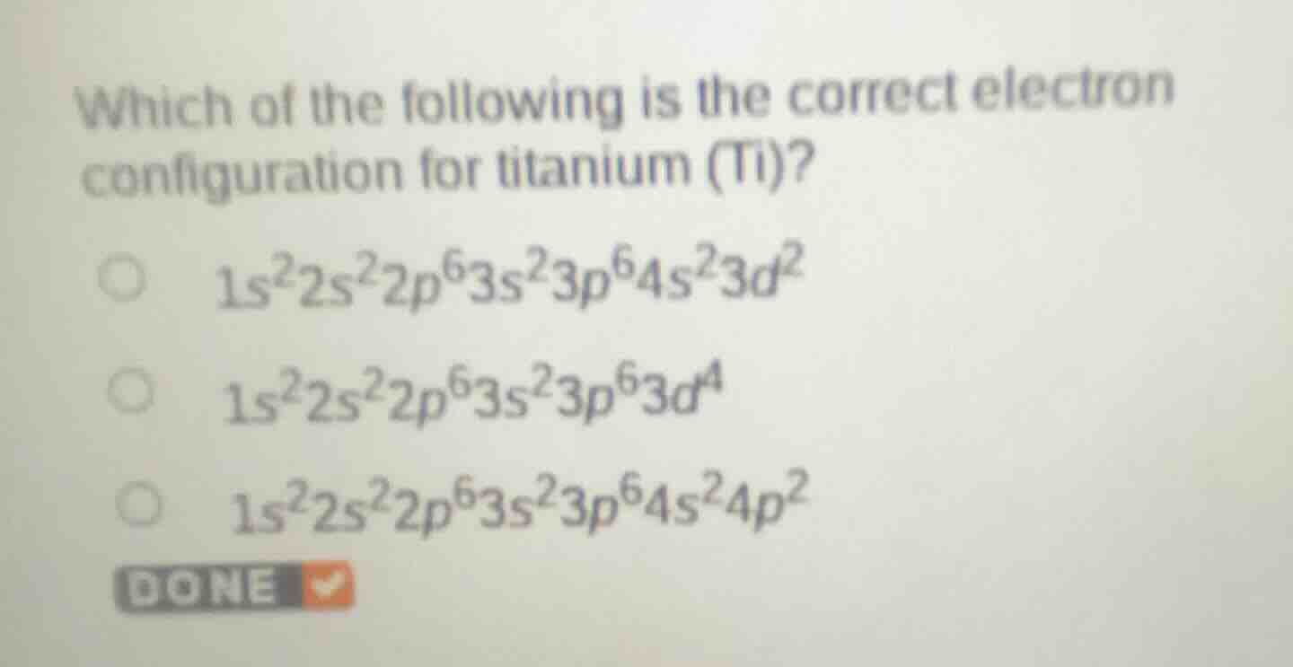 which of the following is the correct electron configuration for titani…
