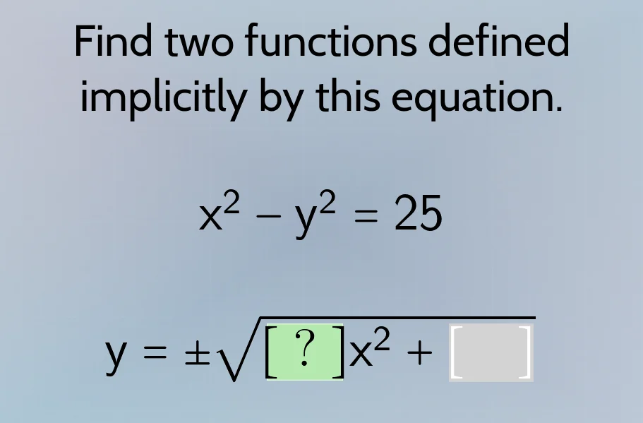 find two functions defined implicitly by this equation. $x^2 - y^2 = 25…