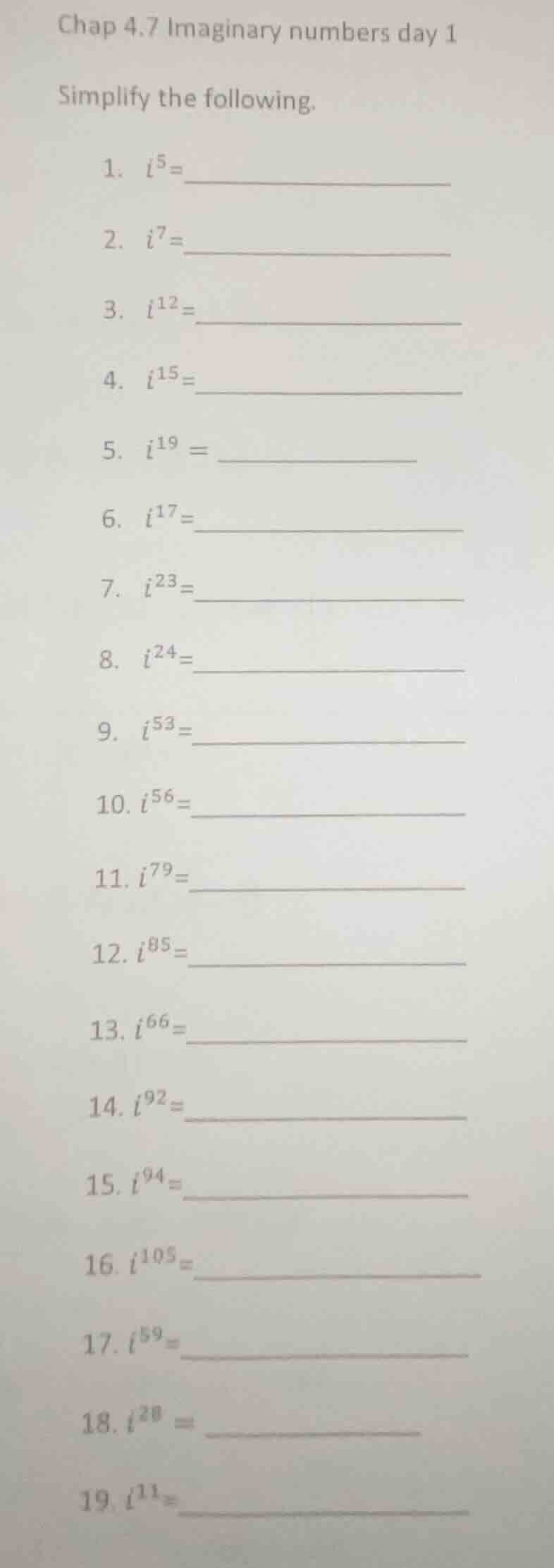 chap 4.7 imaginary numbers day 1 simplify the following. 1. $i^5 = $ 2.…