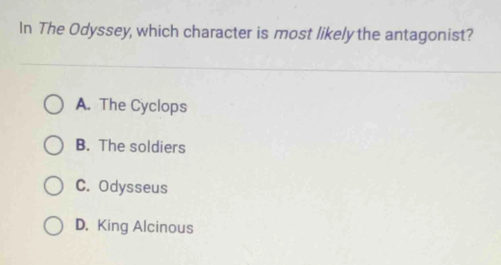 in the odyssey, which character is most likely the antagonist? a. the c…