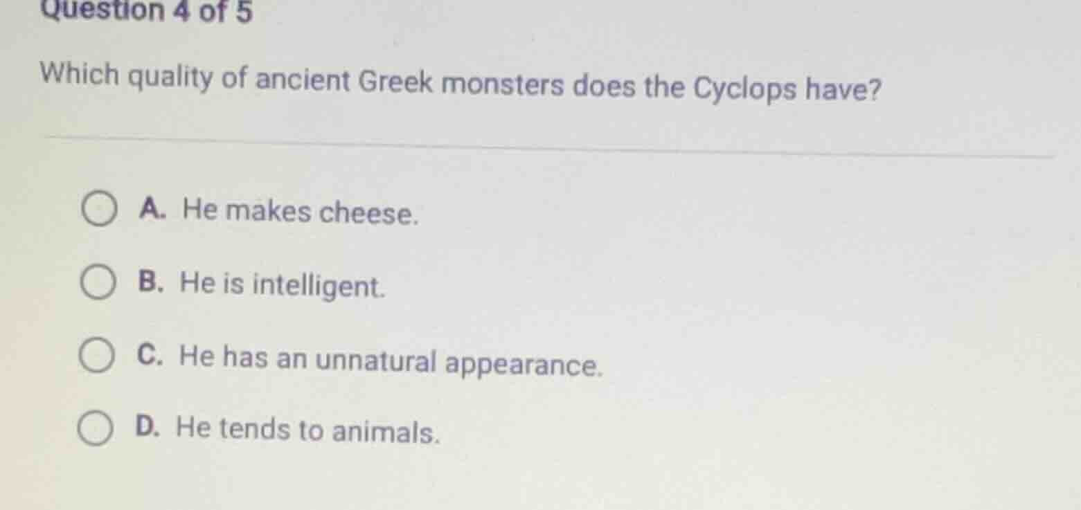 question 4 of 5 which quality of ancient greek monsters does the cyclop…