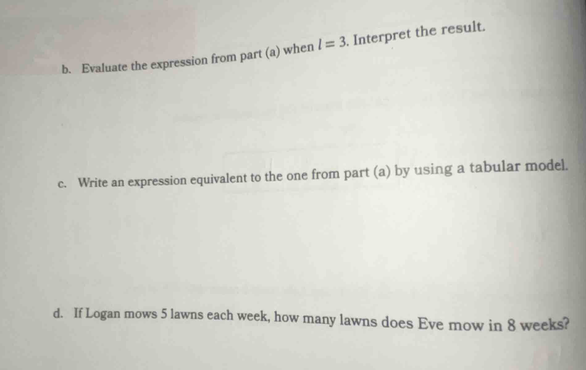 b. evaluate the expression from part (a) when $l = 3$. interpret the re…
