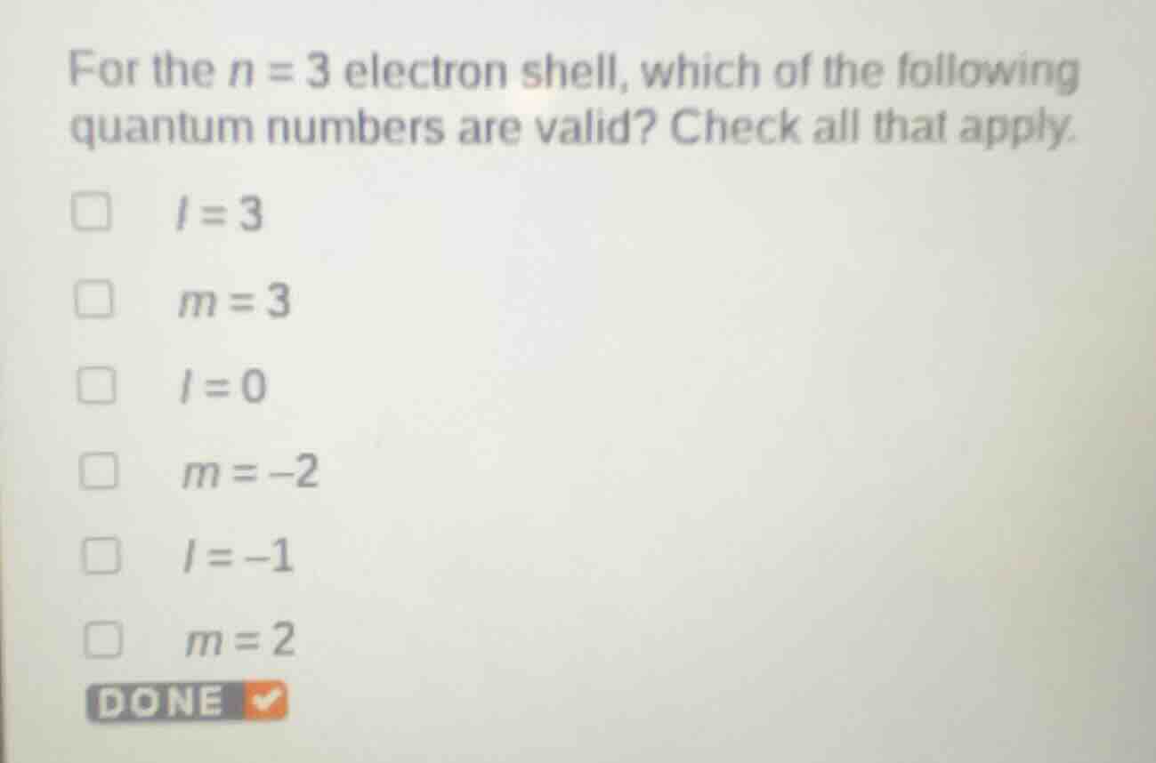 for the n = 3 electron shell, which of the following quantum numbers ar…