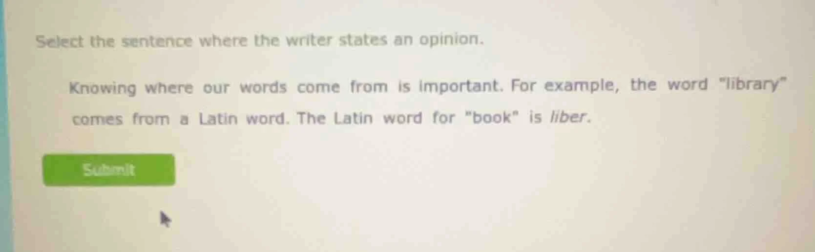 select the sentence where the writer states an opinion. knowing where o…